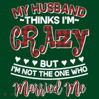My Husband Thinks I'm Crazy Not The One Who Married Me Visor thumb 3