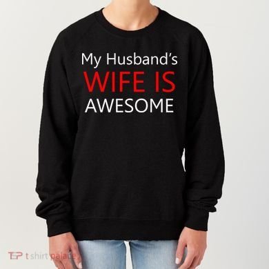 My Husband's Wife Is Awesome Women's Sweatshirt