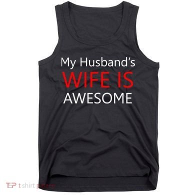 My Husband's Wife Is Awesome Tank Top