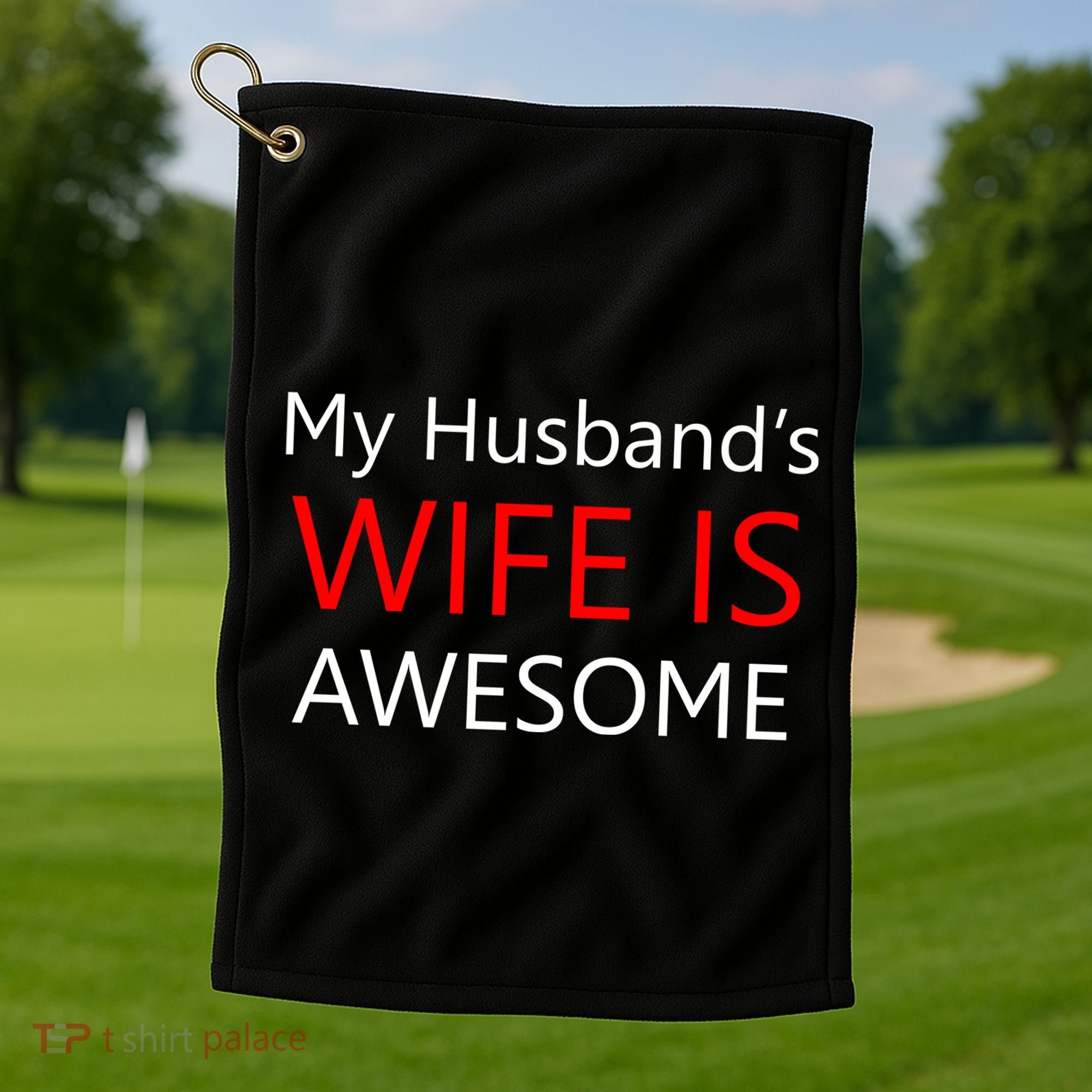 My Husband's Wife Is Awesome Golf Towel