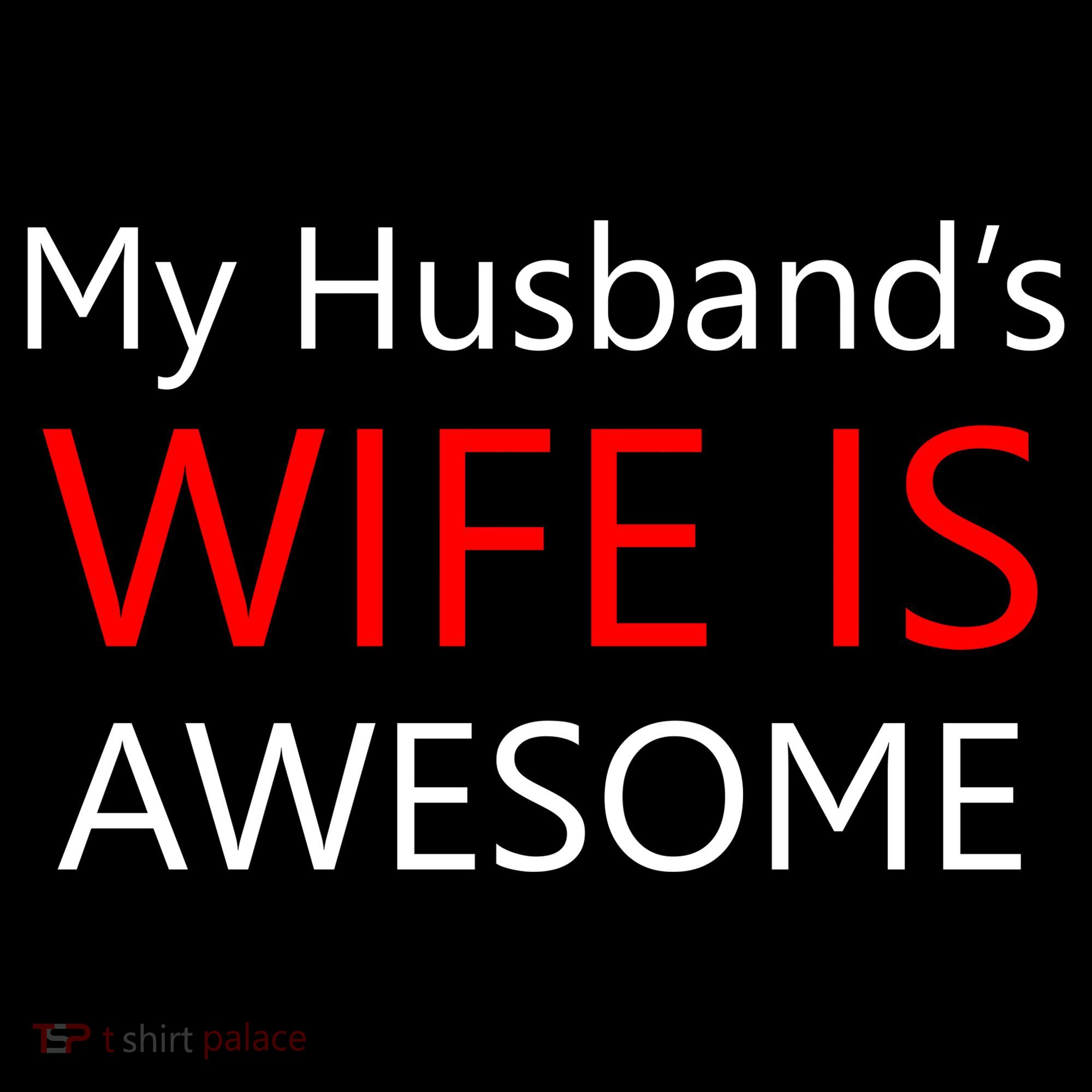 My Husband's Wife Is Awesome Women's T-Shirt
