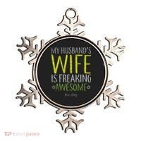 My Husbands Wife Is Freaking Awesome Ornament thumb 0