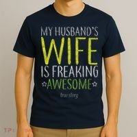 My Husbands Wife Is Freaking Awesome T-Shirt thumb 3