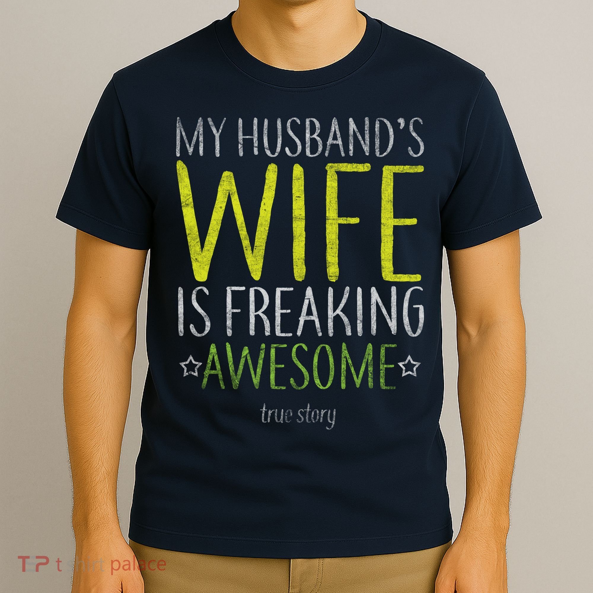 My Husbands Wife Is Freaking Awesome T-Shirt