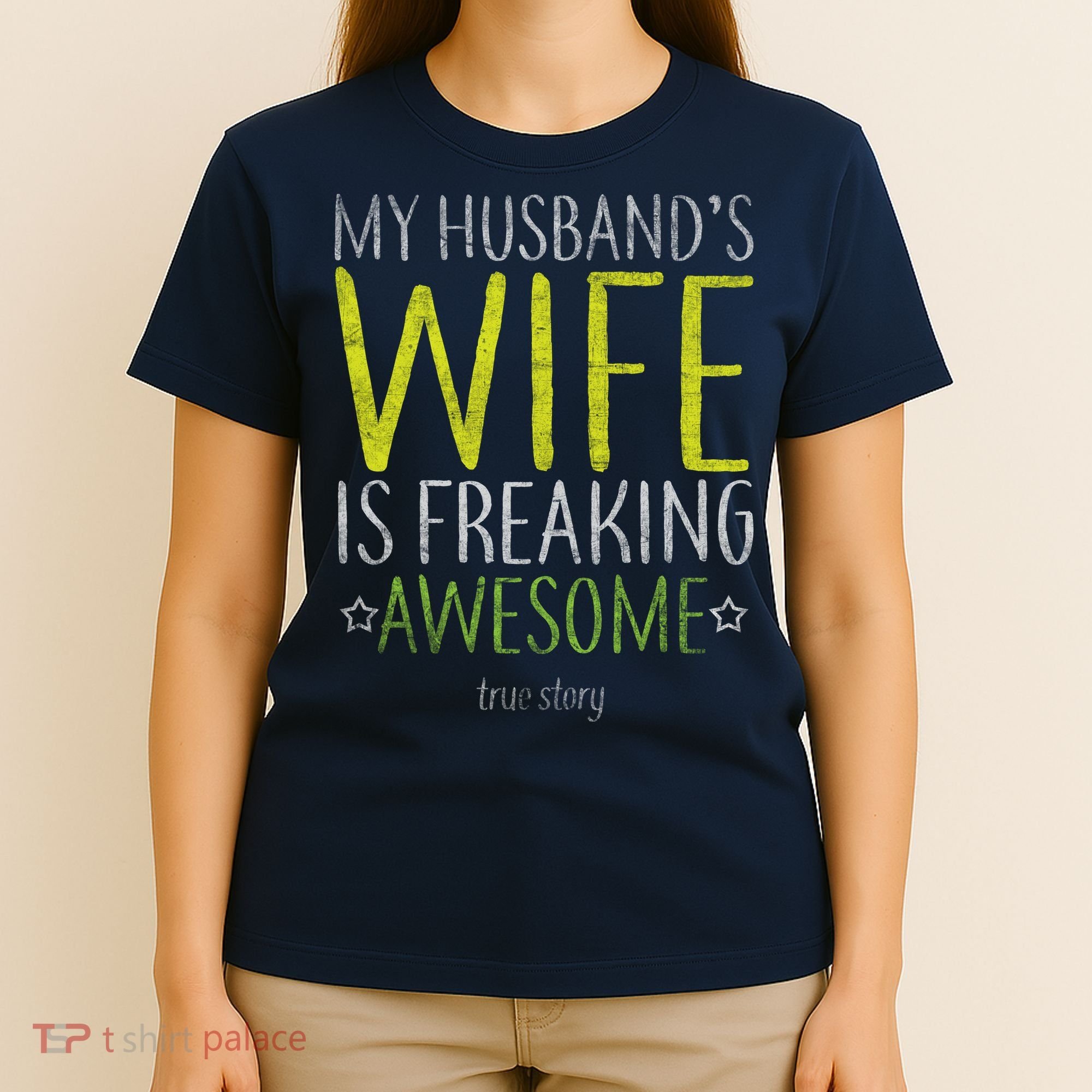My Husbands Wife Is Freaking Awesome T-Shirt