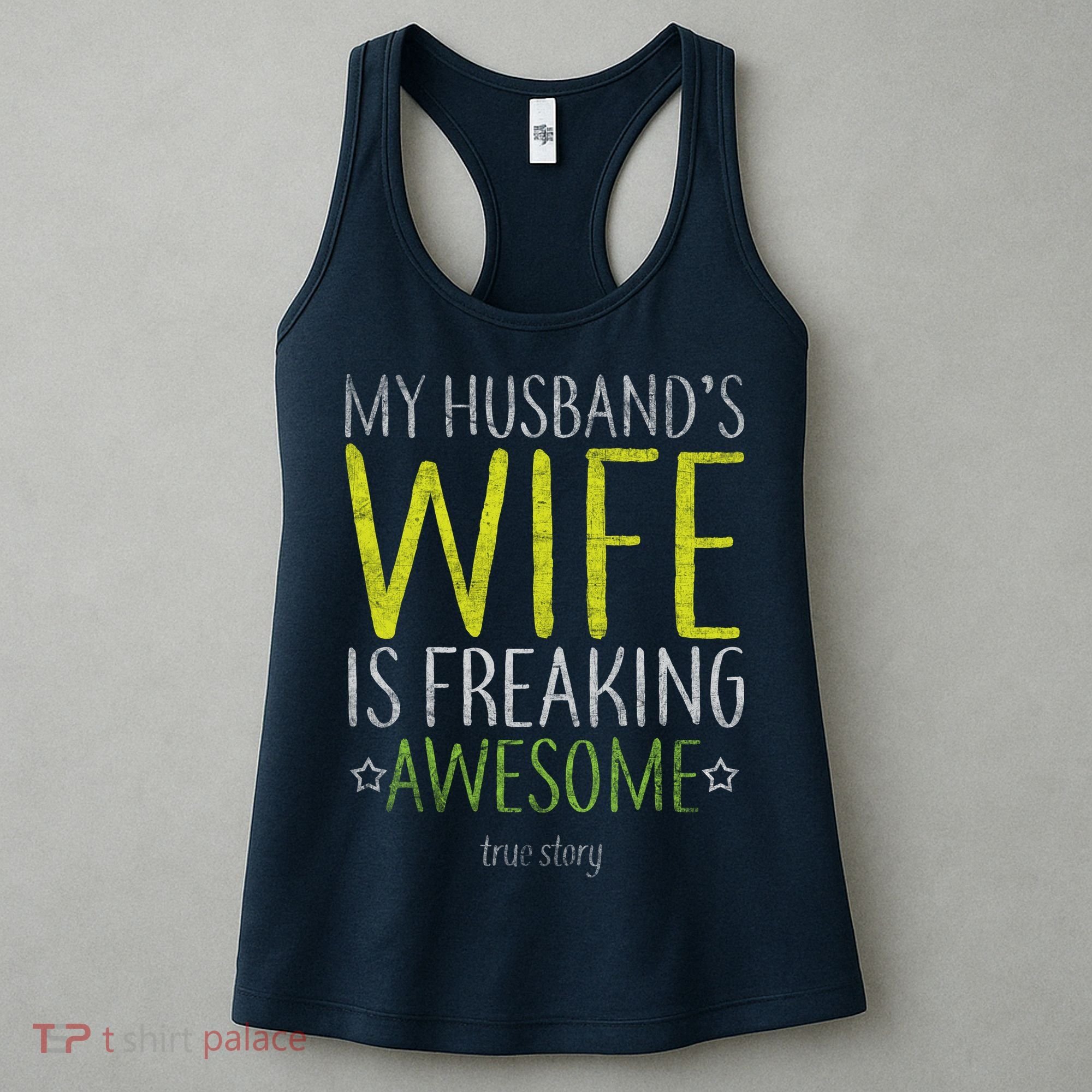 My Husbands Wife Is Freaking Awesome Women's Tank Top