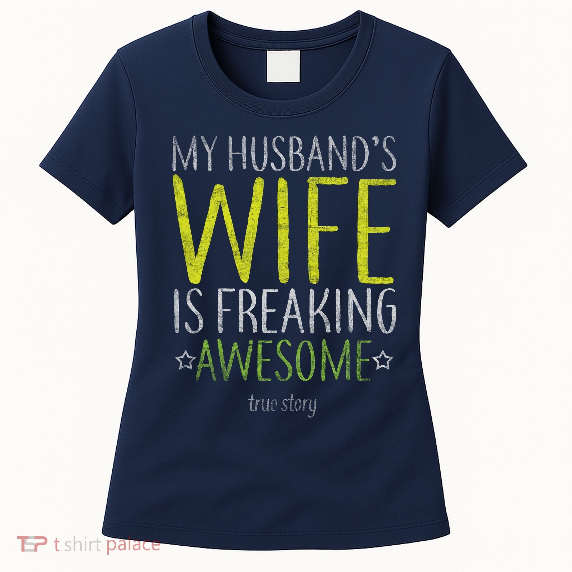 My Husbands Wife Is Freaking Awesome Women's T-Shirt