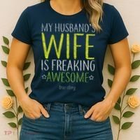My Husbands Wife Is Freaking Awesome Women's T-Shirt thumb 2