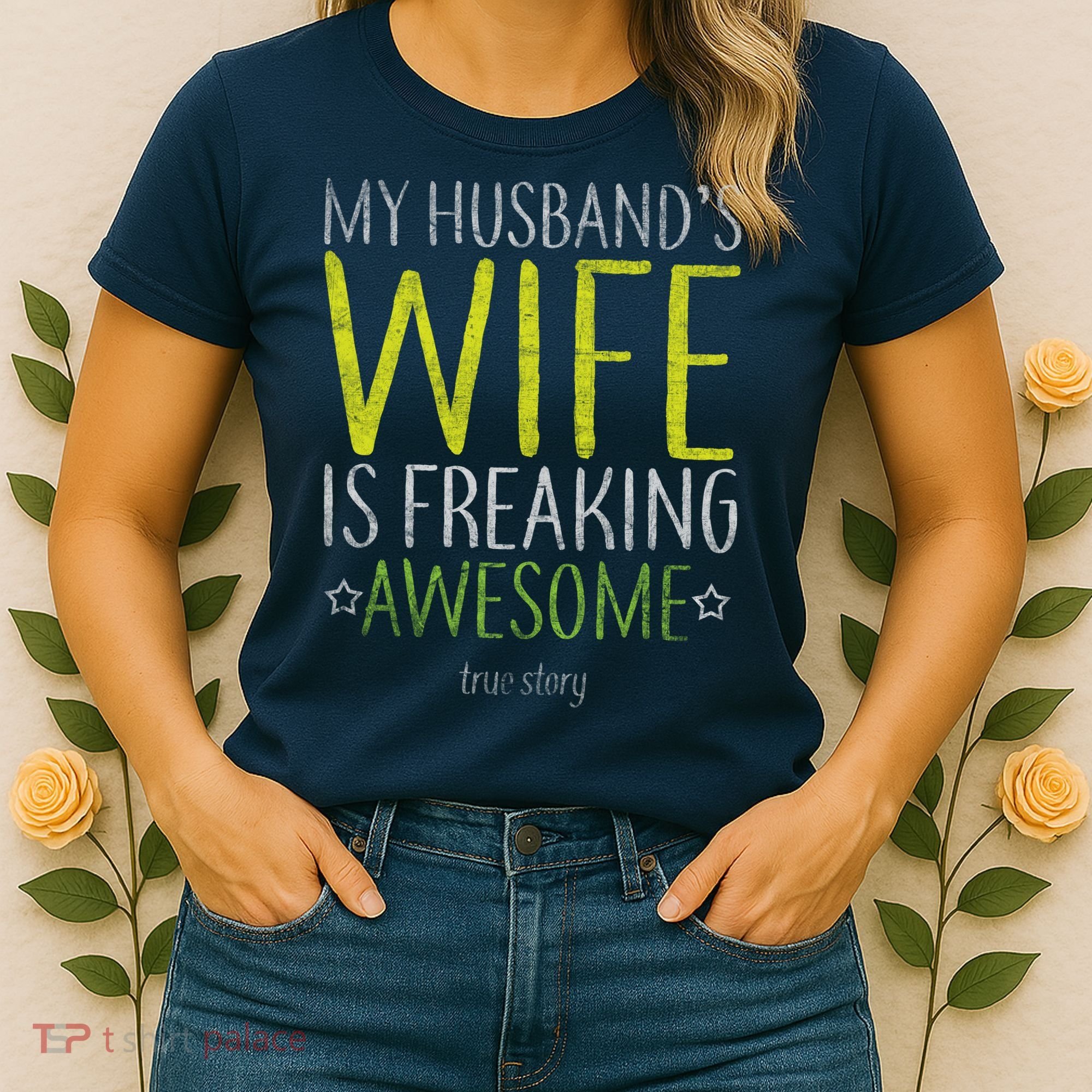 My Husbands Wife Is Freaking Awesome Women's T-Shirt