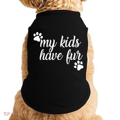 My Kids Have Fur Doggie Tank