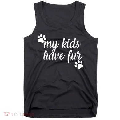 My Kids Have Fur Tank Top