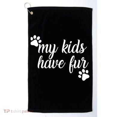 My Kids Have Fur Golf Towel