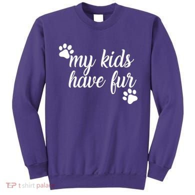 My Kids Have Fur Sweatshirt