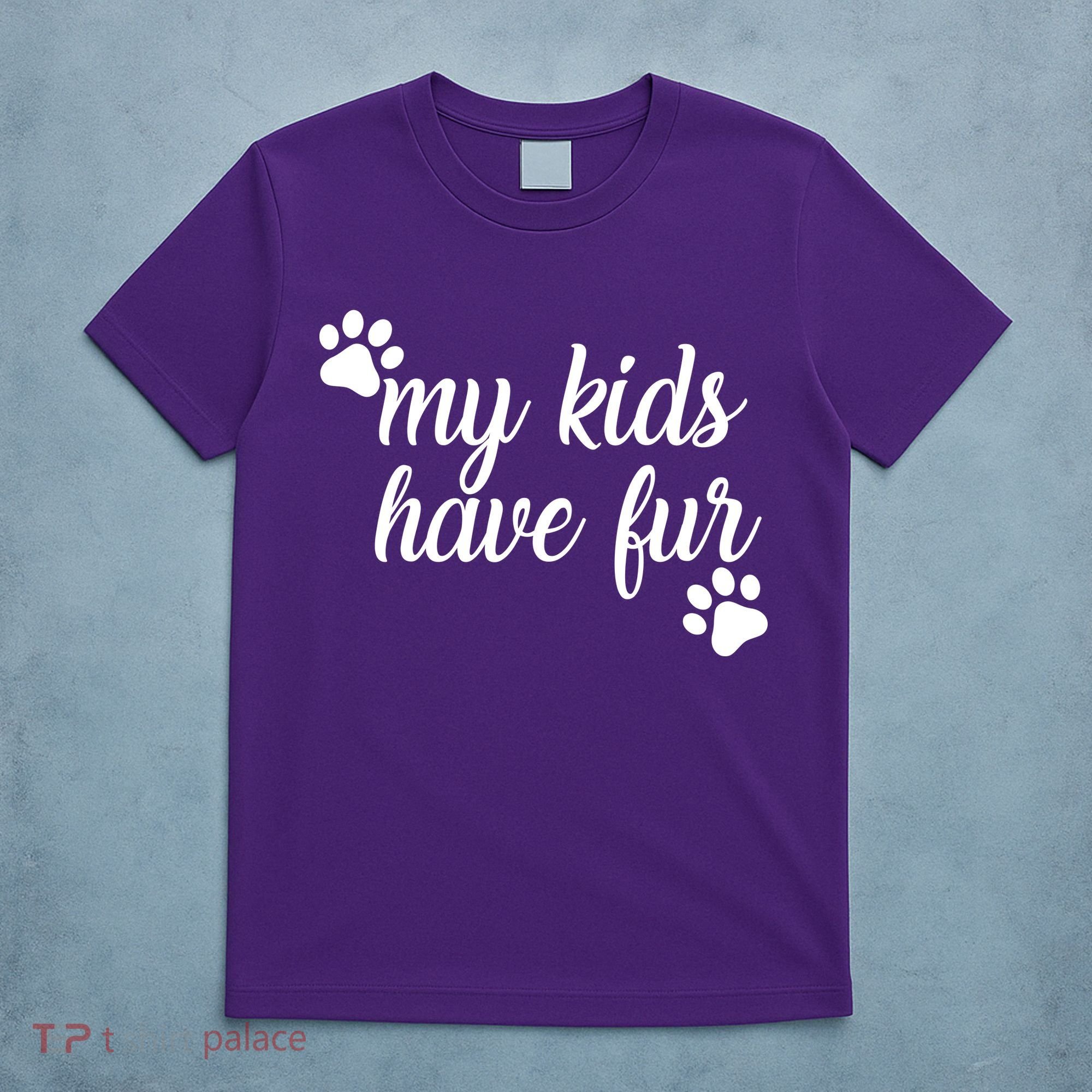 My Kids Have Fur T-Shirt