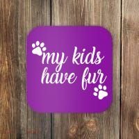 My Kids Have Fur Coaster thumb 0