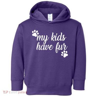 My Kids Have Fur Toddler Hoodie