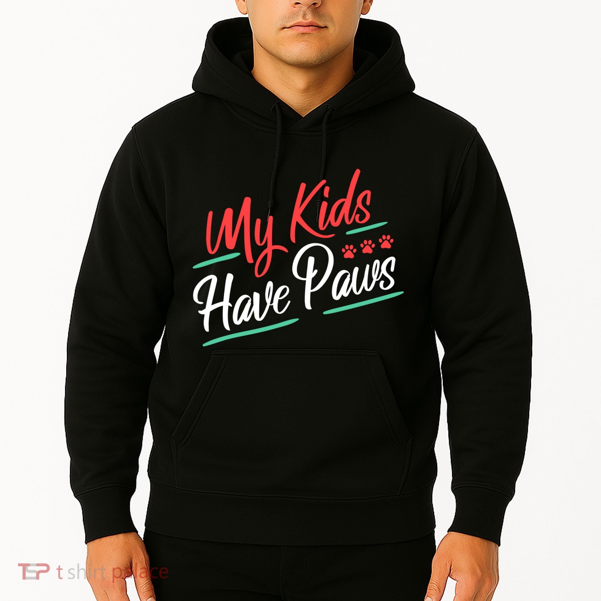 My Kids Have Paws Pet Owner Hoodie