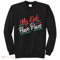 My Kids Have Paws Pet Owner Sweatshirt thumb 0