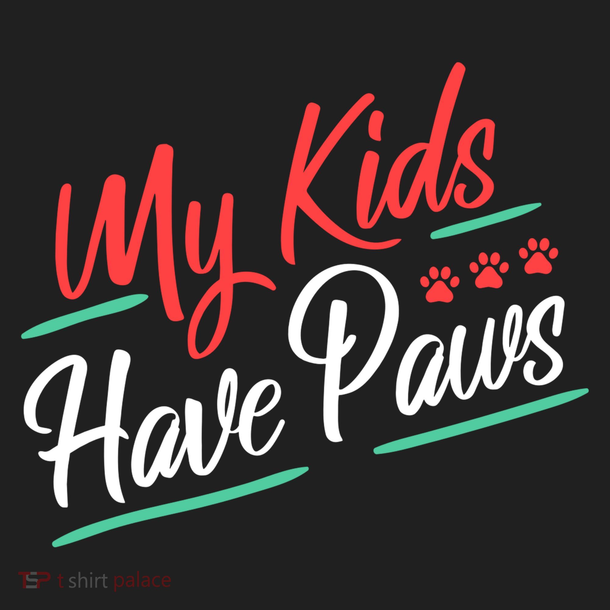 My Kids Have Paws Pet Owner Tumbler