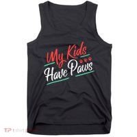 My Kids Have Paws Pet Owner Tank Top thumb 0