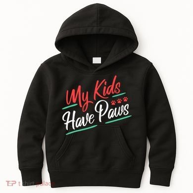 My Kids Have Paws Pet Owner Kids Hoodie
