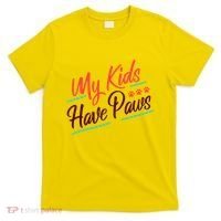 My Kids Have Paws Pet Owner T-Shirt thumb 0