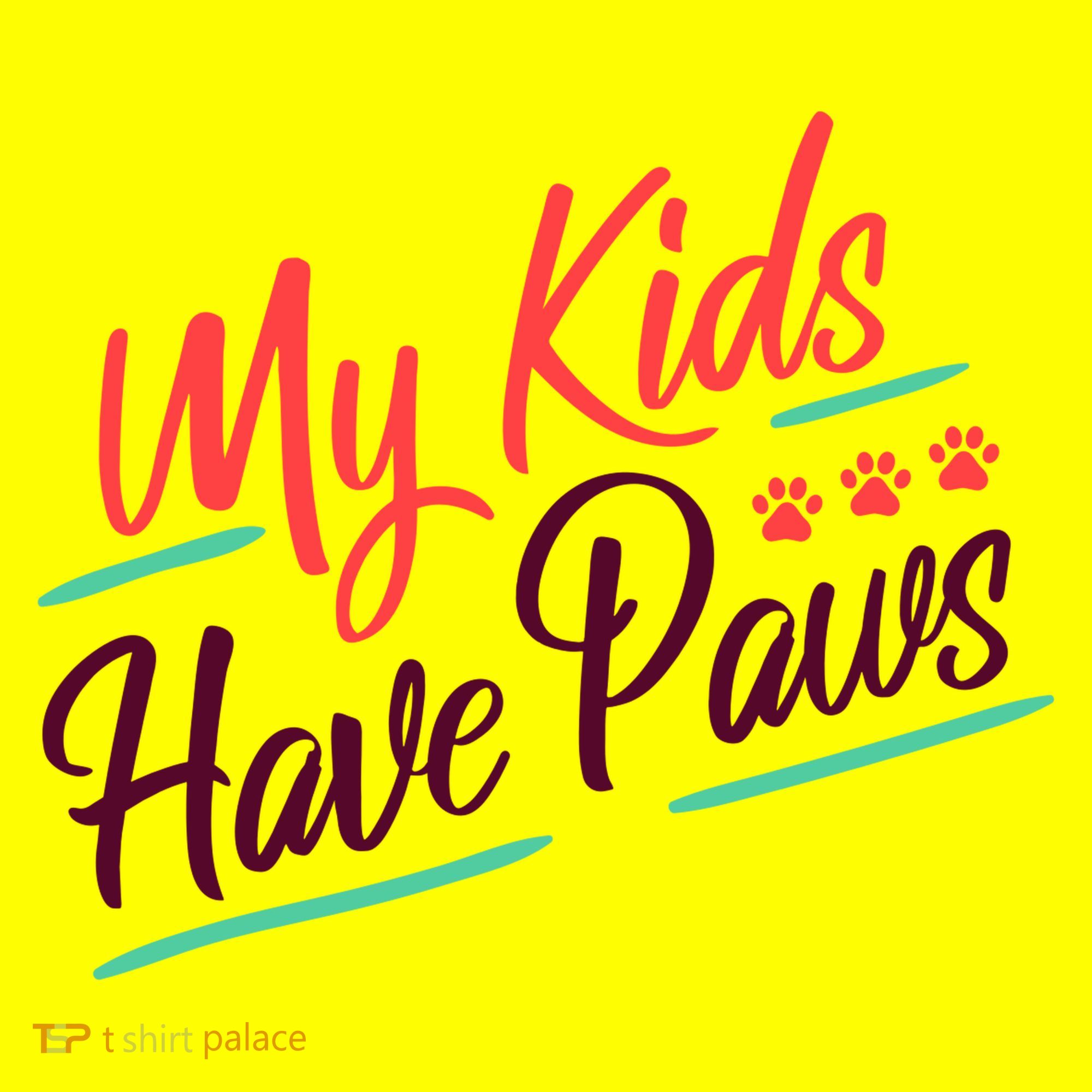 My Kids Have Paws Pet Owner Toddler T-Shirt