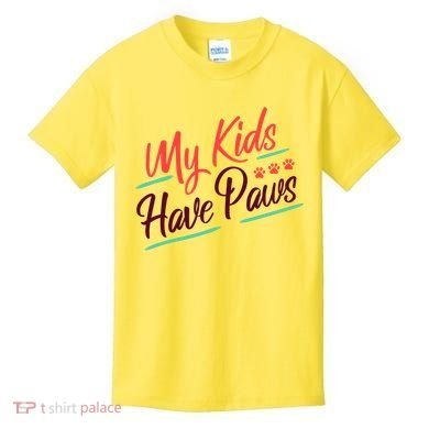 My Kids Have Paws Pet Owner Kids T-Shirt