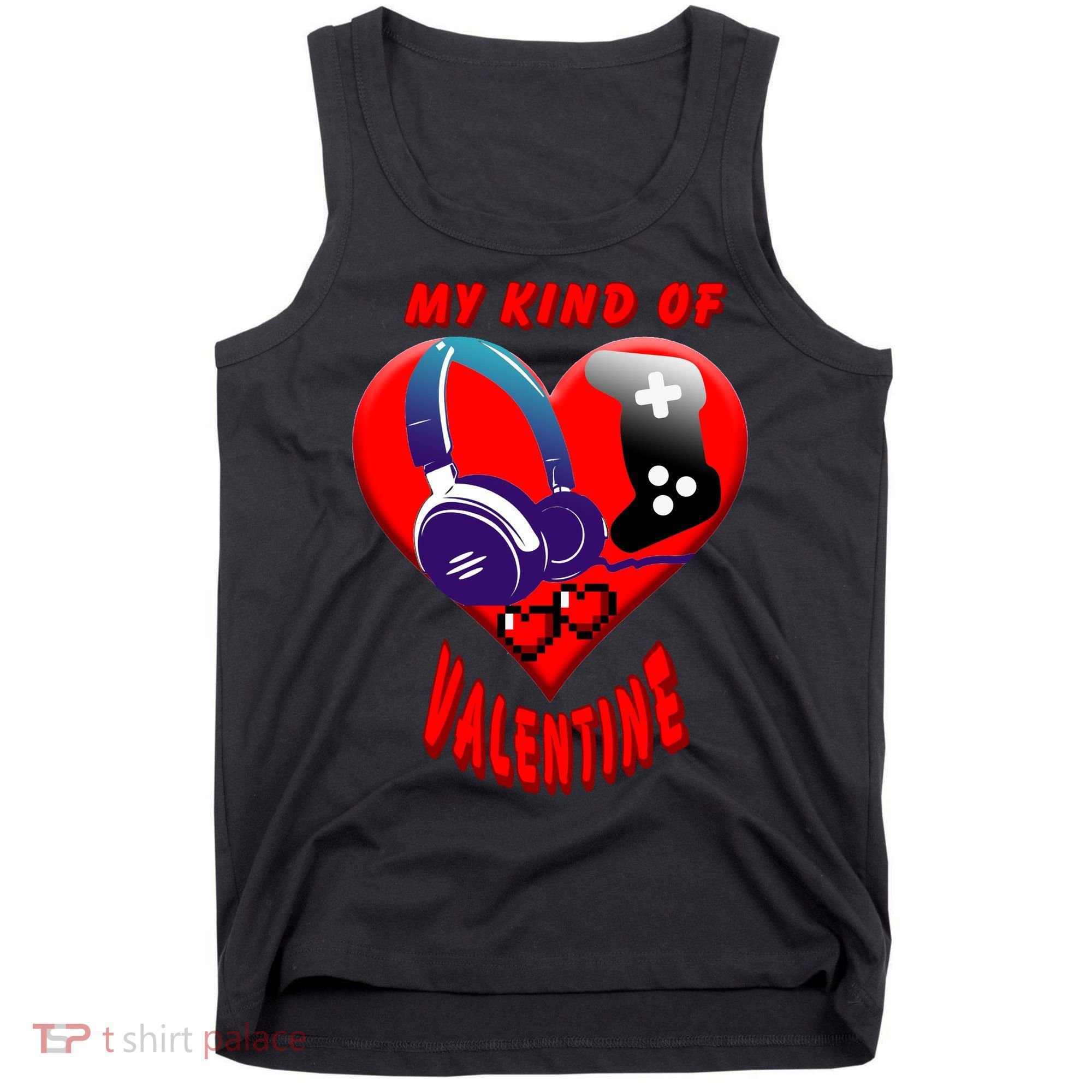 My Kind Of Valentine Gamer  Tank Top