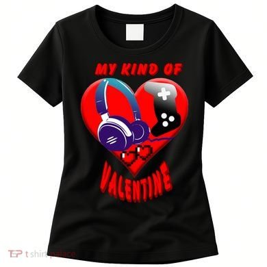 My Kind Of Valentine Gamer  Women's T-Shirt
