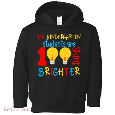 My Kindergarten Student Are 100 Days Brighter Toddler Hoodie