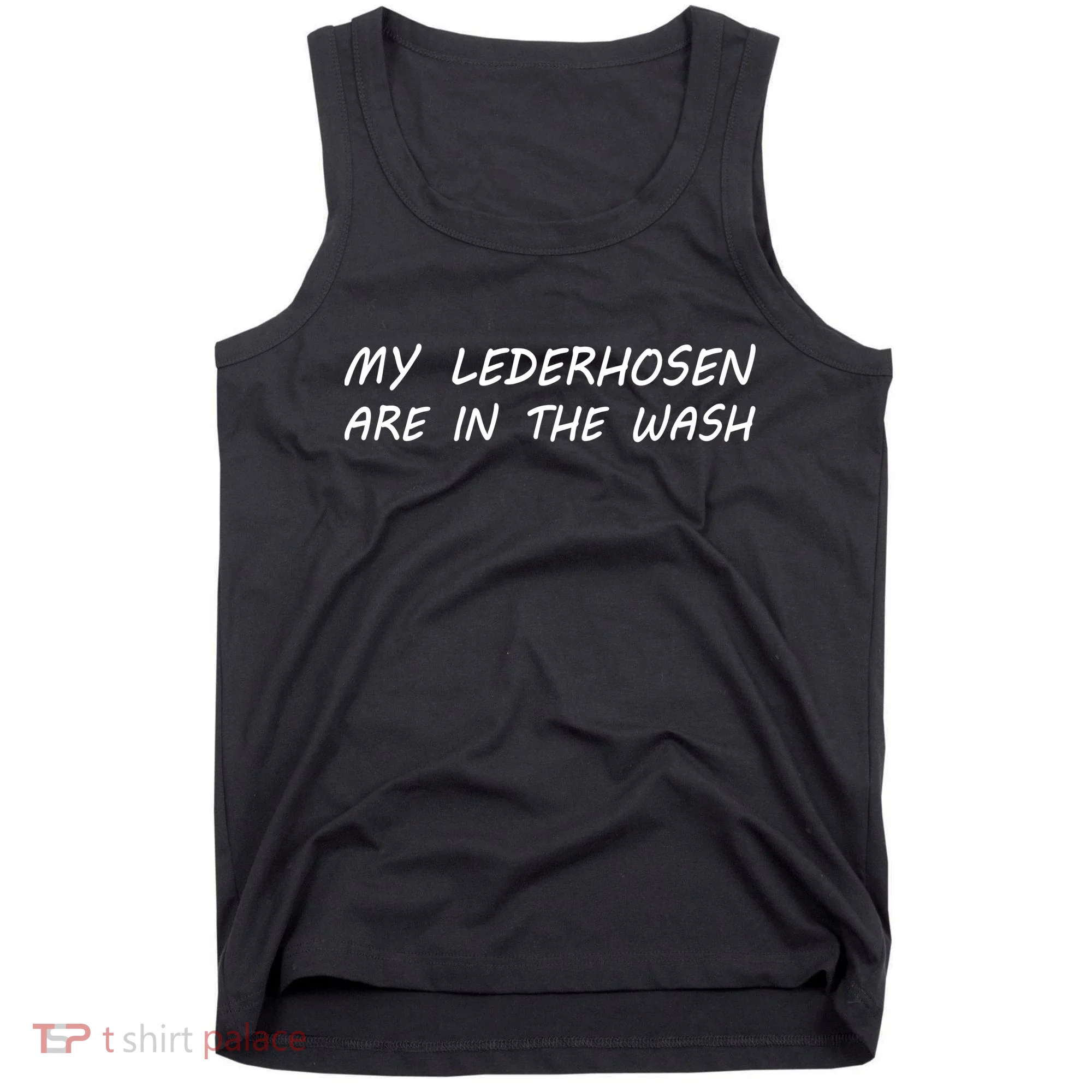 My Lederhosen Are In The Wash Tank Top