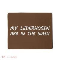 My Lederhosen Are In The Wash Mousepad thumb 0