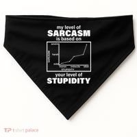 My Level Of Sarcasm Depends On Your Level Of Stupidity USA-Made Doggie Bandana thumb 0
