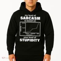 My Level Of Sarcasm Depends On Your Level Of Stupidity Hoodie thumb 2