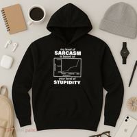 My Level Of Sarcasm Depends On Your Level Of Stupidity Hoodie thumb 3