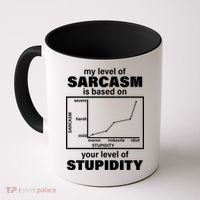 My Level Of Sarcasm Depends On Your Level Of Stupidity Coffee Mug thumb 0