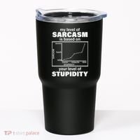 My Level Of Sarcasm Depends On Your Level Of Stupidity Tumbler thumb 0
