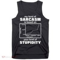 My Level Of Sarcasm Depends On Your Level Of Stupidity Tank Top thumb 0