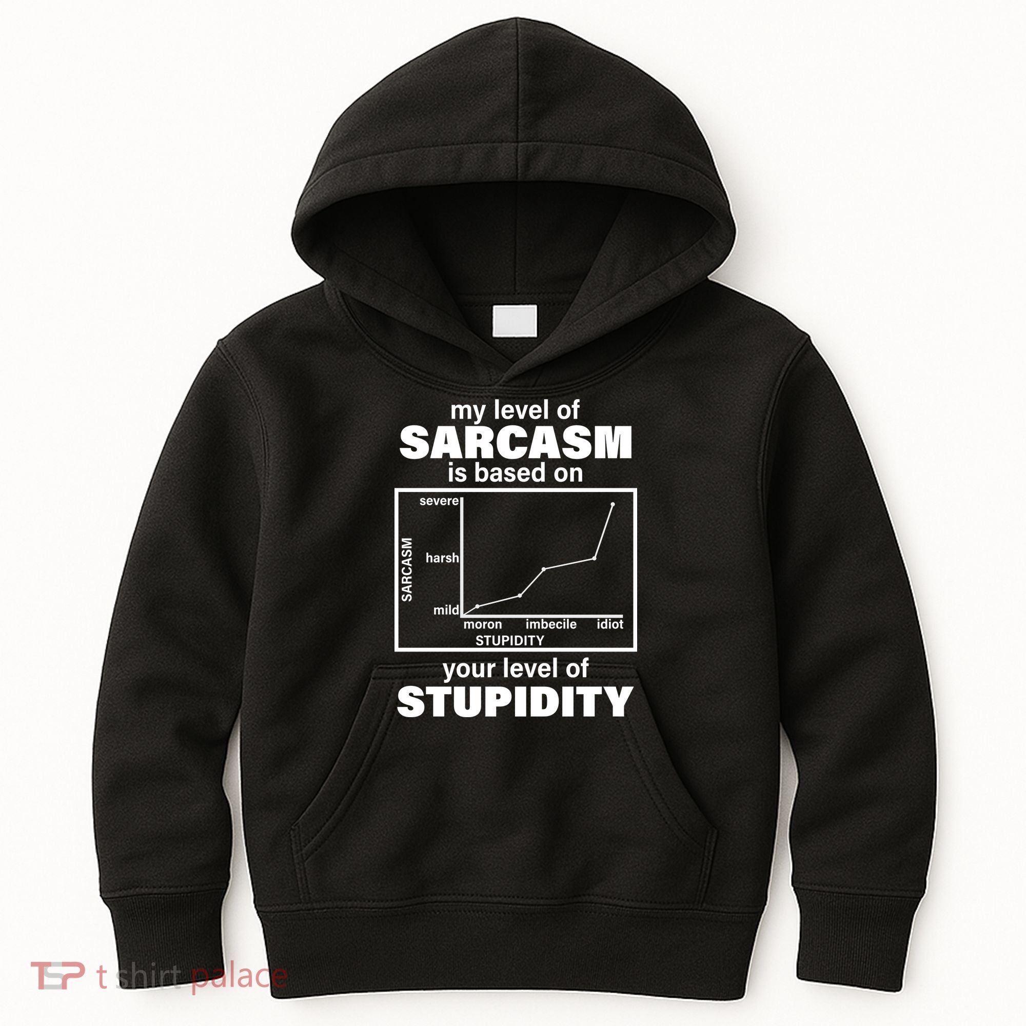 My Level Of Sarcasm Depends On Your Level Of Stupidity Kids Hoodie