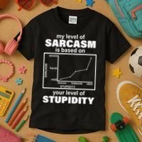 My Level Of Sarcasm Depends On Your Level Of Stupidity Kids T-Shirt thumb 3