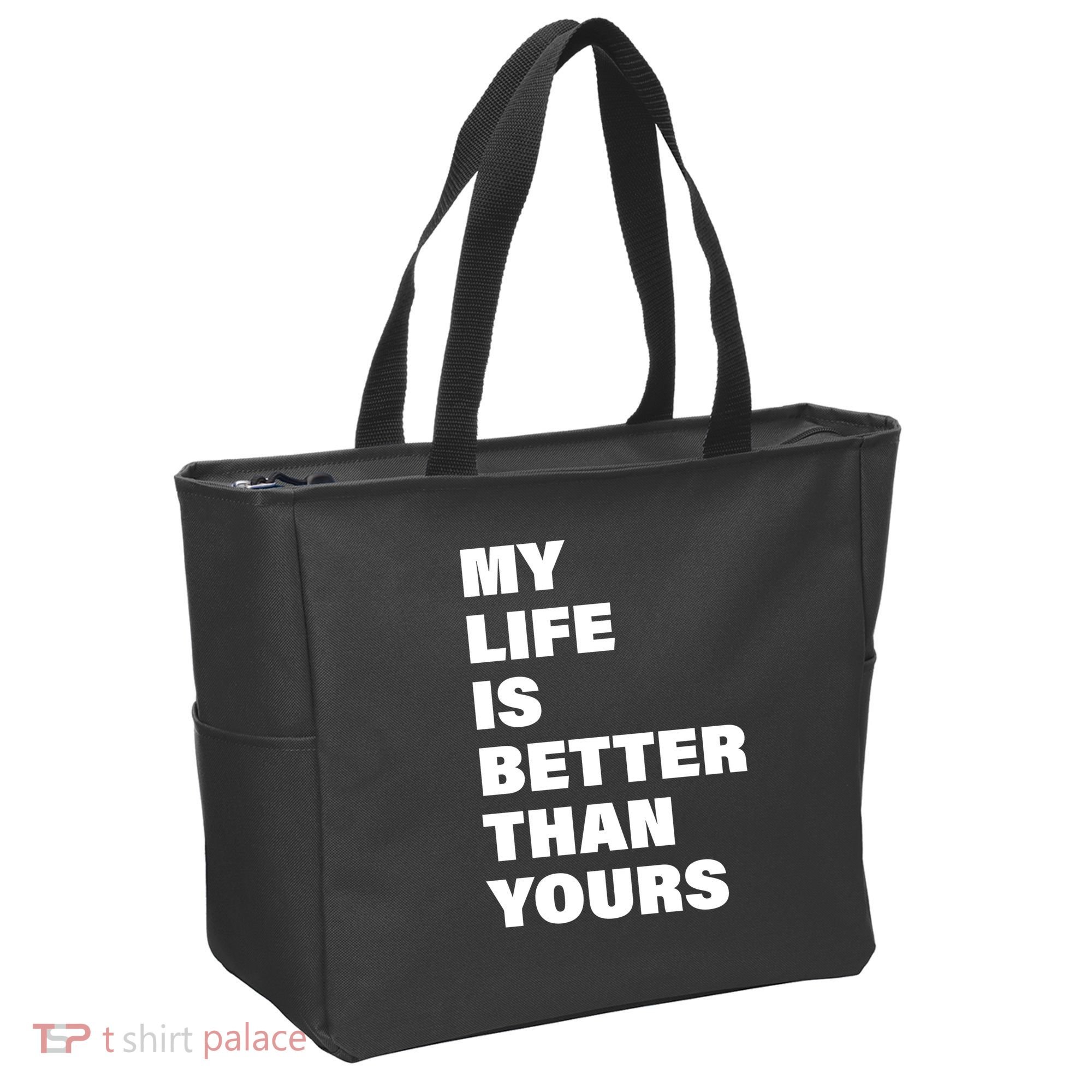 My Life Is Better Than Yours Tote Bag