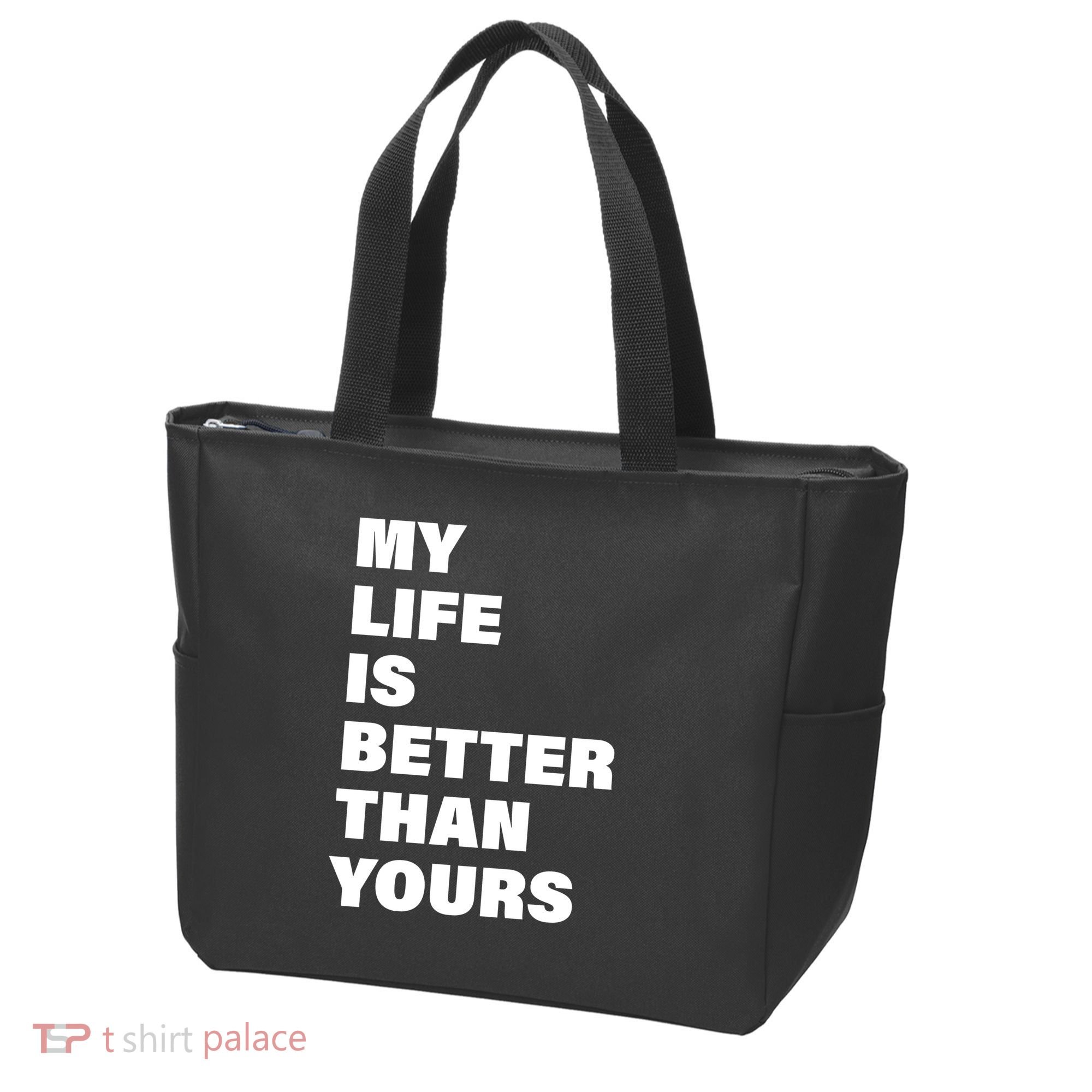 My Life Is Better Than Yours Tote Bag