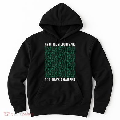 My Little Students Are 100 Days Sharper Hoodie
