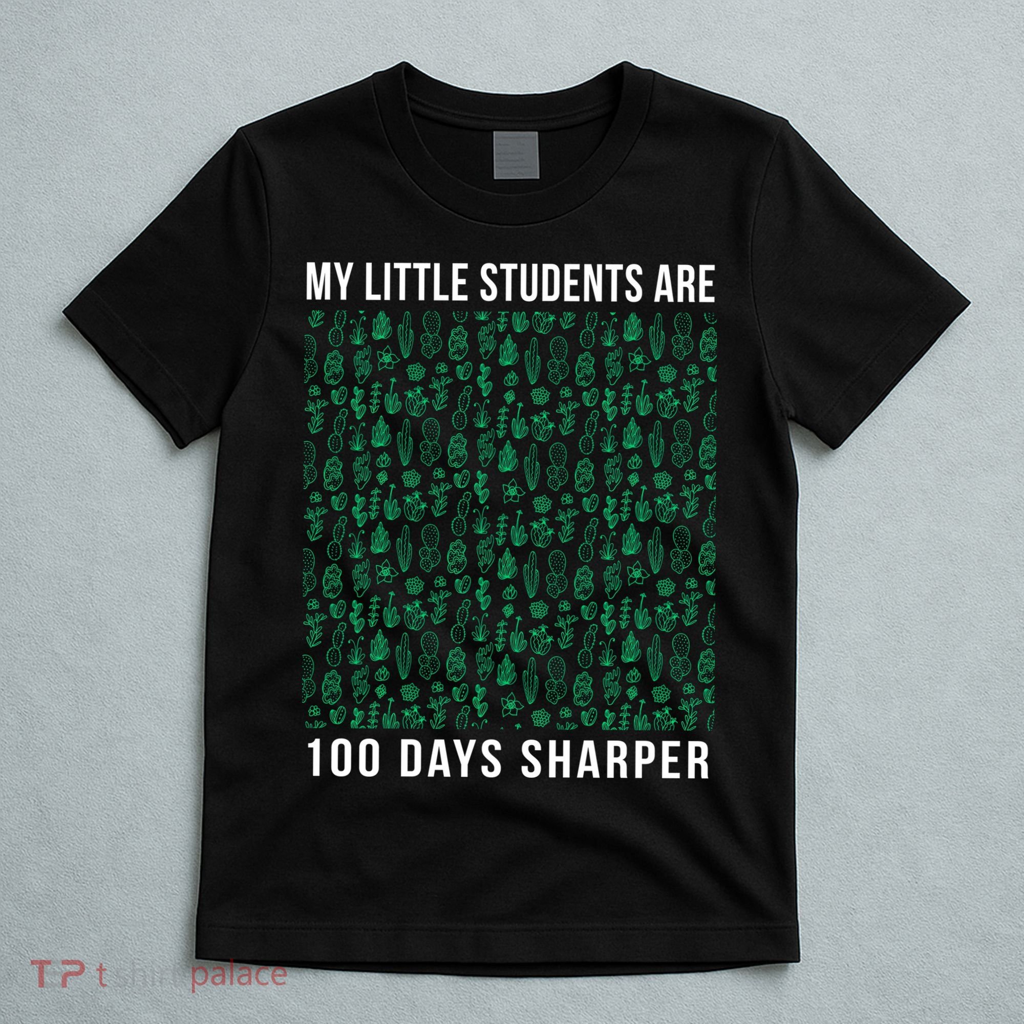My Little Students Are 100 Days Sharper T-Shirt