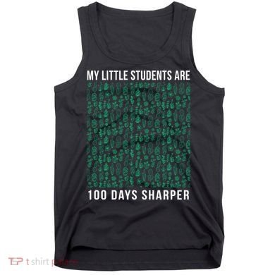 My Little Students Are 100 Days Sharper Tank Top