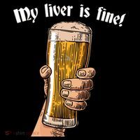 My Liver Is Fine Button thumb 1