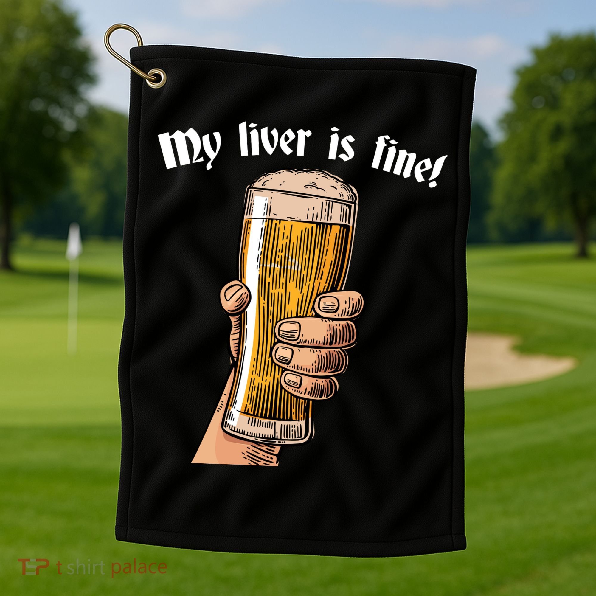 My Liver Is Fine Golf Towel
