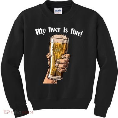 My Liver Is Fine Kids Sweatshirt