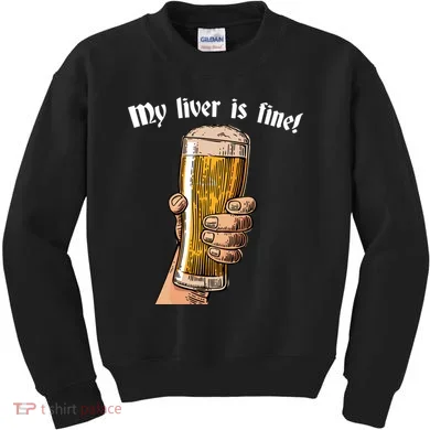 My Liver Is Fine Kids Sweatshirt